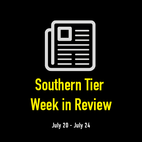 Southern Tier Week in Review - July 20